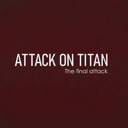 The final attack (from "Attack on Titan") [Fan-made]