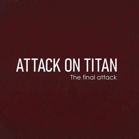 The final attack (from "Attack on Titan") [Fan-made]