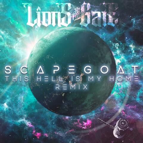 Scapegoat (This Hell Is My Home Remix)