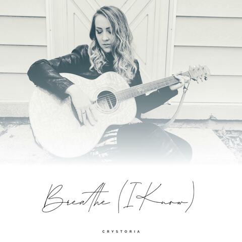 Breathe (I Know)