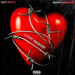 Love Danger (feat. Danny hundreds)