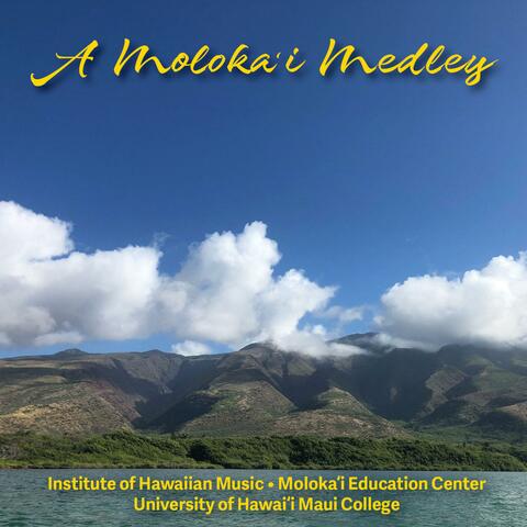 A Moloka'i Medley