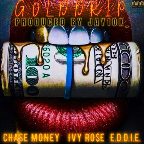 Gold Drip (feat. Ivy Ro$e, E.D.D.I.E. & Jay10k_)