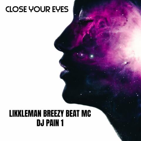CLOSE YOUR EYES (feat. BREEZY BEAT MC) [DJPAIN1 Remix]