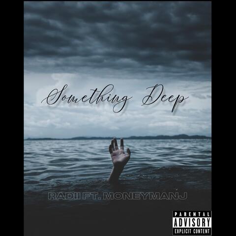 Something Deep (feat. MONEYMANJ)