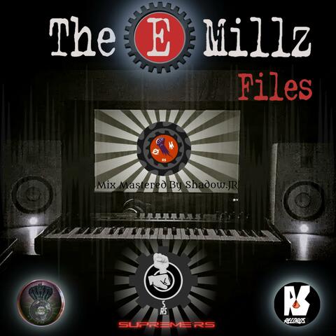 The E Millz Files