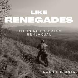 Like Renegades