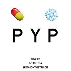 PYP (feat. Gnautica & Nixononthetrack)