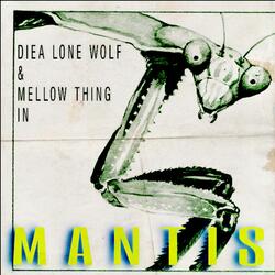Mantis (feat. Diea Lone)