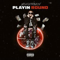 Playin Round