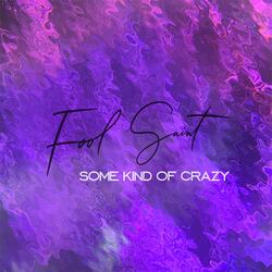 Some Kind of Crazy