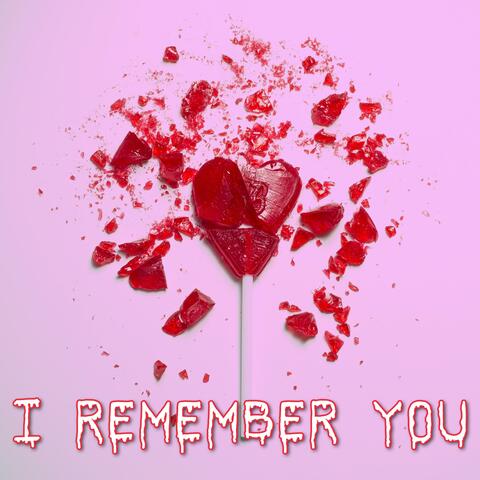 I Remember You