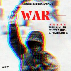 War (feat. Eyez Hush & Pharaoh G)