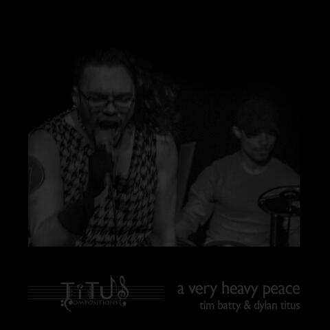 A Very Heavy Peace (feat. Tim Batty)