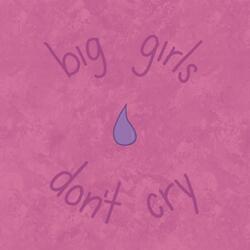 putting a spin on big girls don't cry