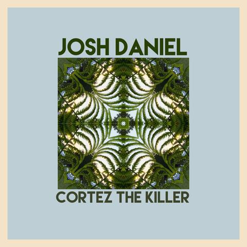 Cortez The Killer