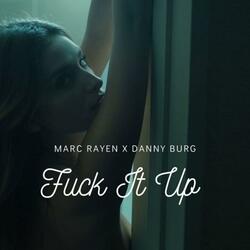 Fuck It Up (feat. Marc Rayen)