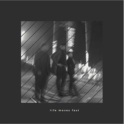 life moves fast
