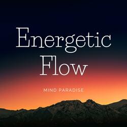 Energetic Flow