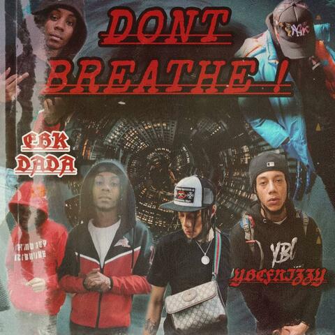 Dont Breathe (feat. YBC Frizzy)