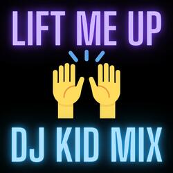 Lift Me Up