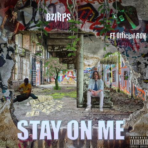Stay On Me (feat. King RON)