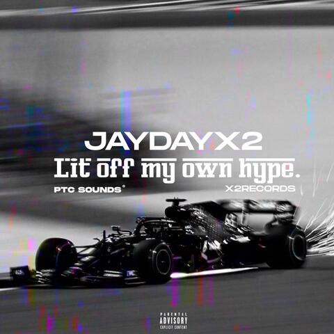 Lit Off My Own Hype