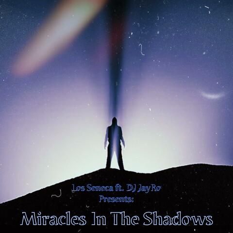 Miracles In The Shadows (feat. Los Seneca) [Remix]
