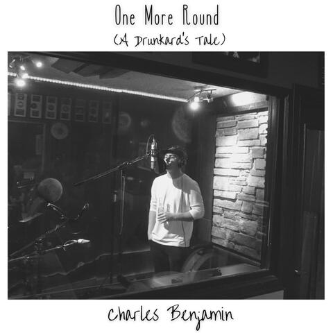 One More Round (A Drunkard's Tale)