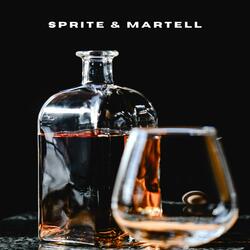Sprite and Martell (feat. Walden Wesley)
