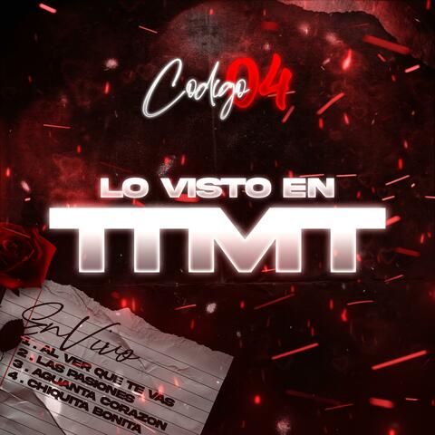 Lo Visto En TTMT (En Vivo)