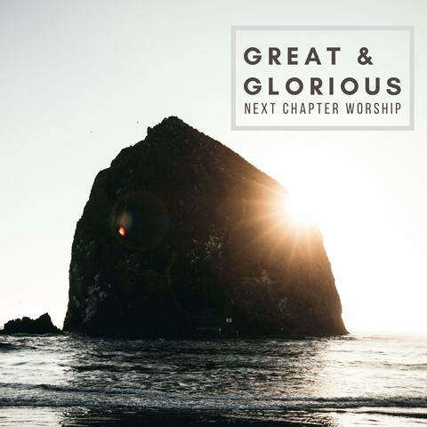 Great & Glorious