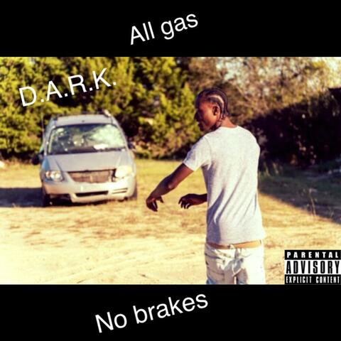 All Gas No Brakes