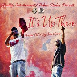 It's Up There (feat. NyShea Marie)