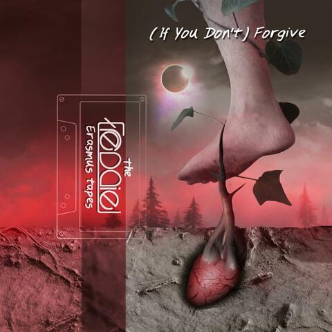 (If You Don't) Forgive