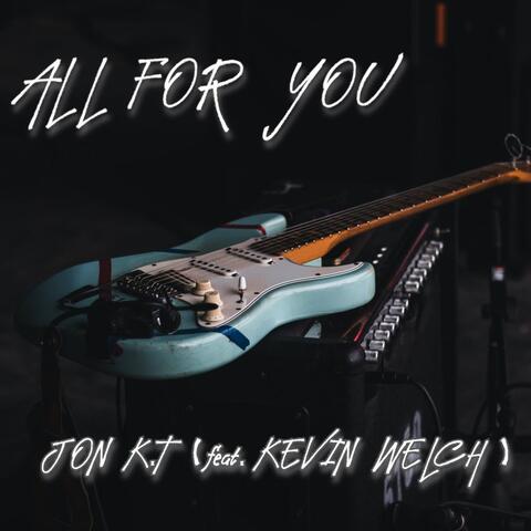 All For You (feat. Kevin Welch)