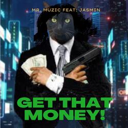 Get That Money (feat. Jasmin)