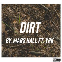 Dirt by Mars Hall (feat. YRK)
