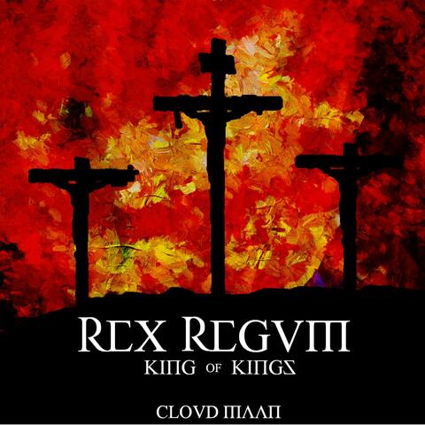 Rex Regum (King of Kings)