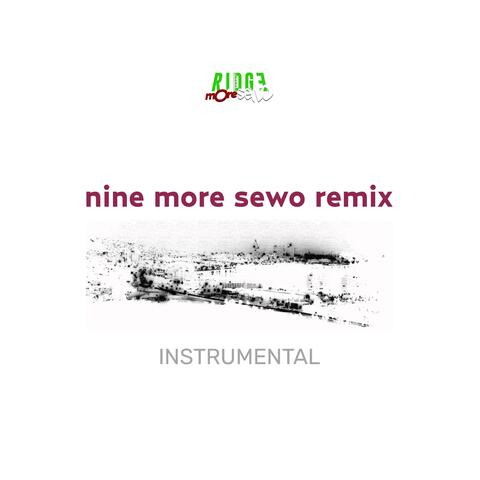 nine more sewo remix
