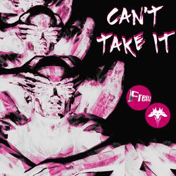 Can't Take It (feat. Lerfis)