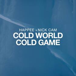 Cold World Cold Game (feat. Nick Cam)