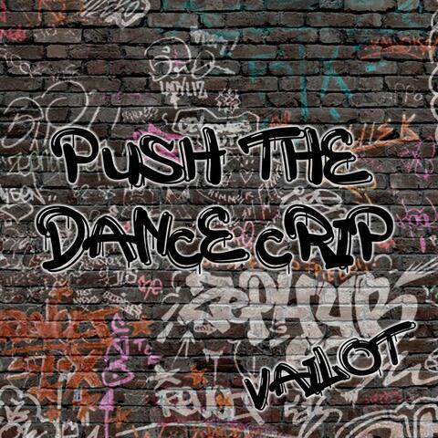 Push The Dance Crip