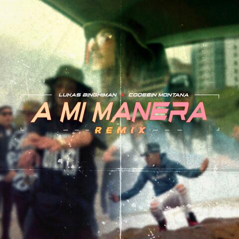 A Mi Manera (feat. Coqeéin Montana) [Remix]