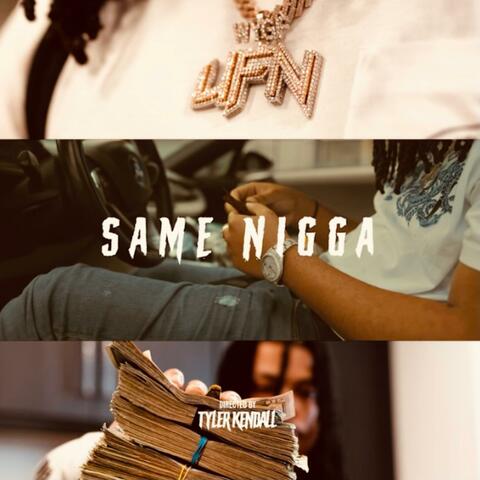 Same Nigga