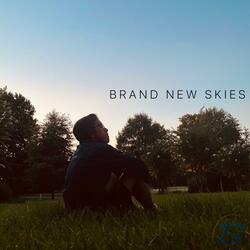 Brand New Skies