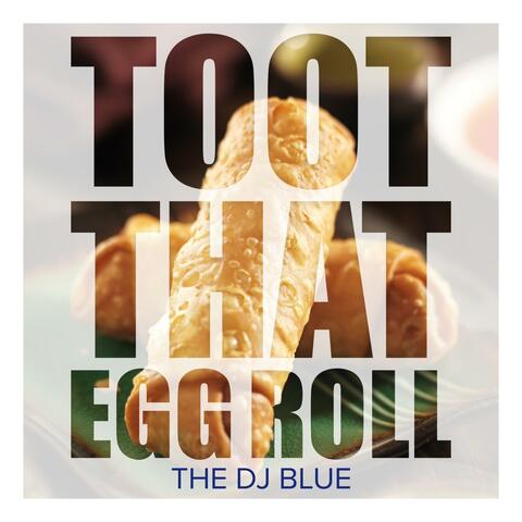 Toot That Egg Roll