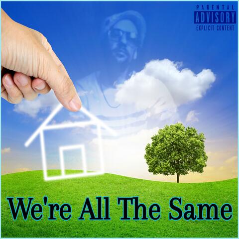 We're All The Same (TaylorMadeBeatz Remix)