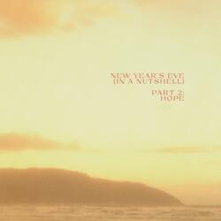 new year's eve (in a nutshell), part 2: HOPE