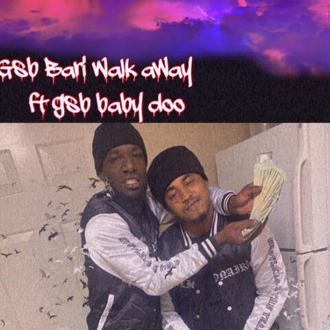 Gsb Bari (Walk Away gmix) (feat. Gsb BabyDu)